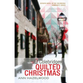 A Colebridge Quilted Christmas: Colebridge Community Series Book 7 of 7 - Paperback