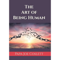 The Art of Being Human - Hardcover