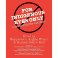 For Indigenous Eyes Only: A Decolonization Handbook - Paperback