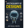 Spectacularity of Designs: The Canvas of Tomorrow: Unveiling New Horizons - Paperback