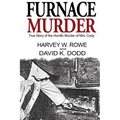 Furnace Murder: True Story of the Horrific Murder of Mrs. Cody - Paperback