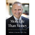 More Life Than Money: How Not to Outlive Your Savings - Hardcover