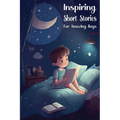 Inspiring Short Stories for Amazing Boys: Bedtime Stories for Extraordinary Kids - Paperback