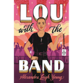 Lou with the Band - Hardcover