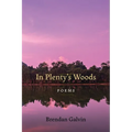 In Plenty's Woods: Poems - Paperback
