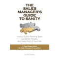 The Sales Manager's Guide to Sanity - Paperback