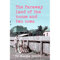 The faraway land of the house and two cows - Paperback