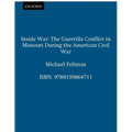 Inside War: The Guerrilla Conflict in Missouri During the American Civil War - Paperback