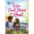 If You Can't Stand the Heat... - Paperback