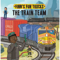 The Train Team: A Lift-The-Page Truck Book - Board Book