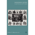 Fashioning History: Current Practices and Principles - Hardcover