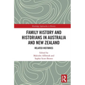 Family History and Historians in Australia and New Zealand: Related Histories - Paperback
