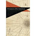 Privateers of the Americas: Spanish American Privateering from the United States in the Early Republic - Paperback