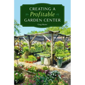 Creating a Profitable Garden Center - Paperback