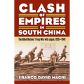 Clash of Empires in South China: The Allied Nations' Proxy War with Japan, 1935-1941 - Paperback