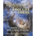 Magical Use of Thought Forms: A Proven System of Mental & Spiritual Empowerment a Proven System of Mental & Spiritual Empowerment - Paperback