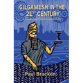 Gilgamesh in the 21st Century: A Personal Quest to Understand Mortality - Paperback