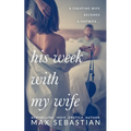 His Week With My Wife - Paperback