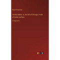 Hardscrabble: or, the fall of Chicago; A tale of Indian warfare: in large print - Hardcover