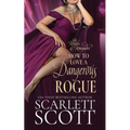 How to Love a Dangerous Rogue: A Royal Regency Romance - Paperback