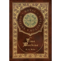 The Time Machine (Royal Collector's Edition) (Case Laminate Hardcover with Jacket) - Hardcover