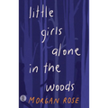 little girls alone in the woods - Paperback