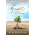 Beautifully Able: A 30 Day Devotional - Paperback