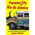 Panama City to Rio de Janeiro: Travels Through South America - Paperback