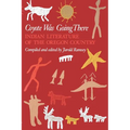 Coyote Was Going There: Indian Literature of the Oregon Country - Paperback