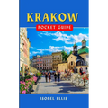 Krakow Pocket Guide: Exploring the Cultural Hub of Southern Poland - Paperback