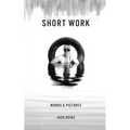 Short Work: Words & Pictures - Paperback