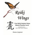 Reiki Wings Usui Reiki Student Notes Master/Teacher Level: Companion notes to Reiki Wings Teacher's Handbook - Paperback