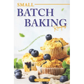 Small Batch Baking Recipes: Easy Baking cookbook for Two! - Paperback