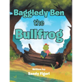 Baggledy Ben the Bullfrog - Hardcover