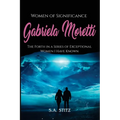 Women of Significance - Gabriela Moretti: The Forth in a Series of Exceptional Women I Have Known - Paperback