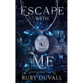 Escape with Me: A Standalone Time-Travel Historical Romance - Paperback