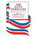 The Anti-Federalist: An Abridgment of the Complete Anti-Federalist - Paperback