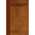 Elena's Famous Mexican And Spanish Recipes - Hardcover