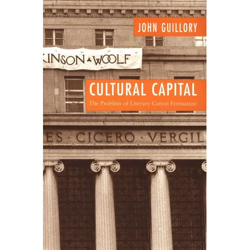 Cultural Capital: The Problem of Literary Canon Formation - Paperback