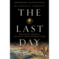 The Last Day: Wrath, Ruin, and Reason in the Great Lisbon Earthquake of 1755 - Paperback