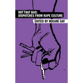 Not That Bad: Dispatches from Rape Culture - Paperback