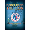 Don't Feed the Lion - Paperback