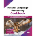 Natural Language Processing Cookbook: Step-by-step practical solution for unlocking the power of natural language processing potential (English Editio - Paperback
