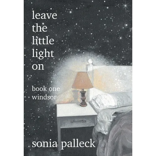 Leave the Little Light On, Book One: Windsor - Hardcover