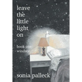 Leave the Little Light On, Book One: Windsor - Hardcover