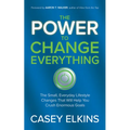The Power to Change Everything: The Small, Everyday Lifestyle Changes That Will Help You Crush Enormous Goals - Paperback