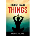 Thoughts are Things - Paperback