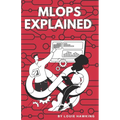 MLOps Explained: The Art of Scaling AI - Paperback