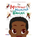 The Mischievous Mosquitoes of Banjul - Hardcover