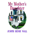 My Mother's Daughter - Paperback